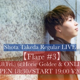 Shota Takeda Regular LIVE 