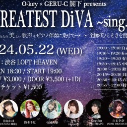 O-key × GERU-C閣下 presents “GREATEST DiVA"~sing.18~