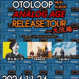 "ANALOG AGE" リリースTOUR～大阪編～-Zeela 11th ANNIVERSARY-