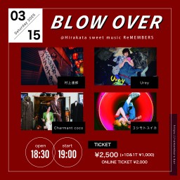 BLOW OVER(2025/03/15)