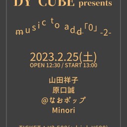 【music to add 「0」-2-】