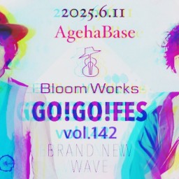Bloom Works「GO GO FES vol.142」