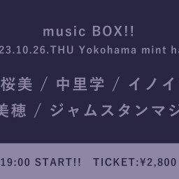 【2023/10/26】music BOX!!
