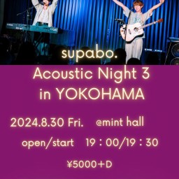 supabo.Acoustic Night 3 in YOKOHAMA