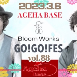 Bloom Works「GO GO FES vol.88」