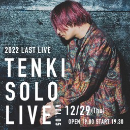 TENKI SOLO LIVE vol.05