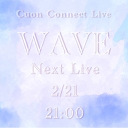 Cuon Connect Live「WAVE」vol.24