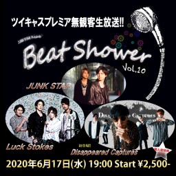 JUNK STAR 主催 BeatShower vol.10