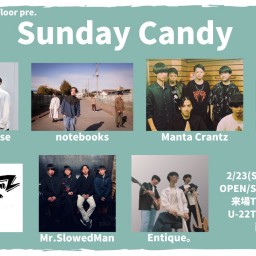 25/2/23『Sunday Candy』