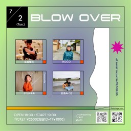 BLOW OVER(2024/07/02)
