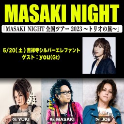 【2部】5月20日 MASAKI NIGHT ～トリオの旅～