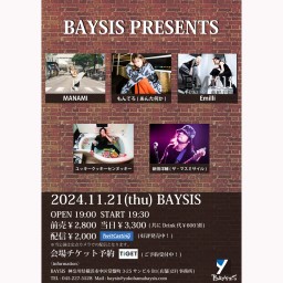 '24 11/21 BAYSIS PRESENTS