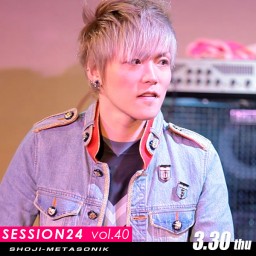 SESSION24 vol.40 記念SPECIAL