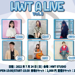 HWT A LIVE vol.3 配信チケット