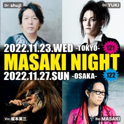 【2部】MASAKI NIGHT 121 ～東京＆大阪～