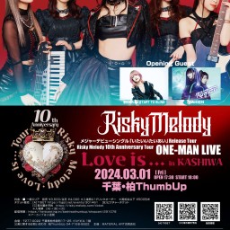 Risky Melody 「いたいいたいあい」Release Tour & 10th Anniversary Tour