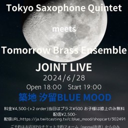 Tokyo Saxophone Quintet meets Tomorrow Brass Ensemble JOINT LIVE