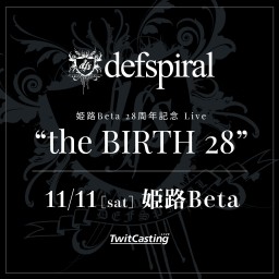 姫路Beta 28周年記念 Live 『the BIRTH 28』