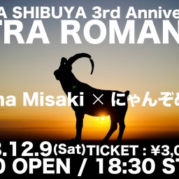 ULTRA SHIBUYA 3rd Anniversary『ULTRA ROMANTIC』