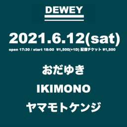 2021 6/12 DEWEYライブ