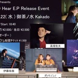 高塚佑太　Presents New CD "Hear E.P" Release Event