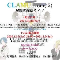 CLAMU from(.5)　無観客配信ライブ　ACT1
