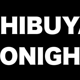 『SHIBUYA TONIGHT』