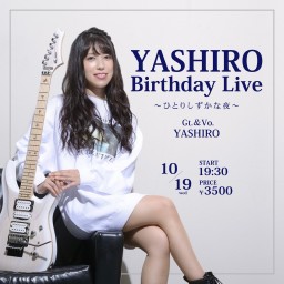 YASHIRO Birthday Live〜ひとりしずかな夜〜