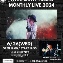 WAKAMIYA HIROKI MONTHLY LIVE 2024.6.26