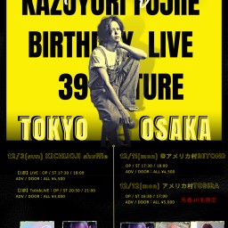 【Kazuyori Fujiie Birthday LIVE 39TURE 〜Thank you〜】
