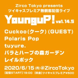 無観客配信ライブ -YounguP! Vol.14.5-