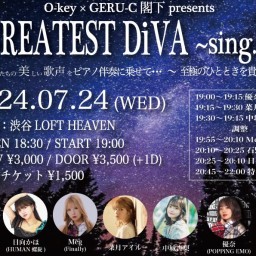 O-key × GERU-C閣下 presents “GREATEST DiVA"~sing.19~