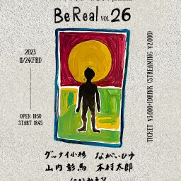 2023.11.24(金)グッナイ小形×おとなりpre.「BeReal vol.26」