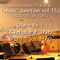 5/28夜「Music Junction vol.15」