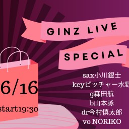 Ginz Live Special 6/16