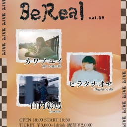 2024.3.17(土)「BeReal vol.39」