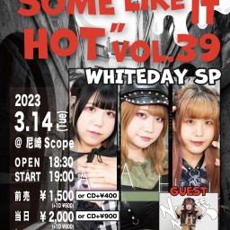 3/14 ”SOME LIKE IT HOT”vol.39