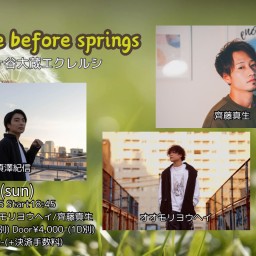 3/2(日) The Live before springs