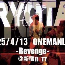 りょうたワンマンライブ ～Revenge～