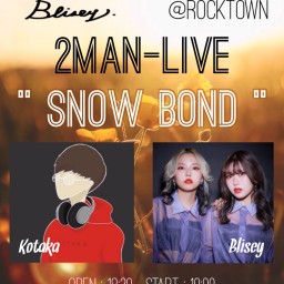 虎鷹&Blisey 2MAN-LIVE “SNOW BOND“