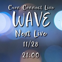 Cuon Connect Live "WAVE"vol.32