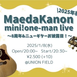 『MaedaKanon mini!one-man live』