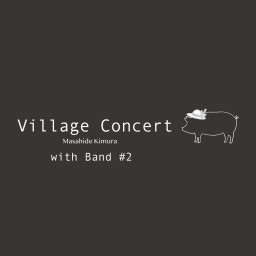 Village Concert with Band #2【通常】
