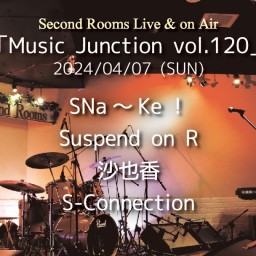 4/7夜「Music Junction vol.120」