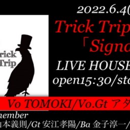 Trick Trip バンドワンマンLIVE【TOMOKI】