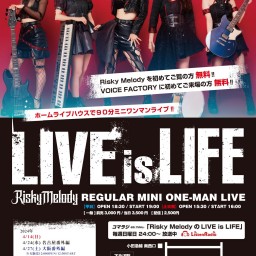 4/24(Wed)Nagoya「LIVE is LIFE」