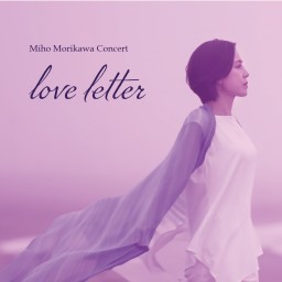 Miho Morikawa  "Love Letter" Concert