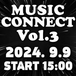 9/9│MUSIC CONNECT Vol.3