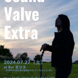 【2024.07.27（土）】SoundValve Extra