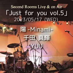 5/17「Just for you vol.5」
